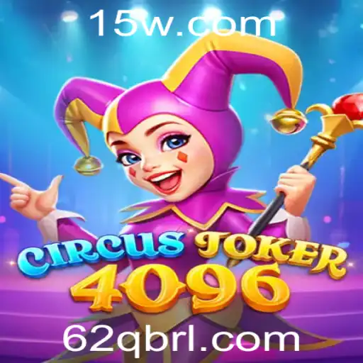 CircusJoker4096: Descubra a Emoção do Novo Fenômeno dos Jogos